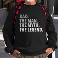 Dad The Man The Myth The Legend Sweatshirt Gifts for Old Men