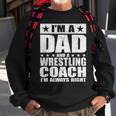 Dad Wrestling Coach Coaches Fathers Day S Gift Sweatshirt Gifts for Old Men
