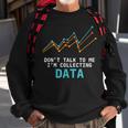 Data Analyst Collecting Data Digital Input Data Scientist Men Women Sweatshirt Graphic Print Unisex Gifts for Old Men