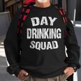 Day Drinking Squad| Support Day Drinking Sweatshirt Gifts for Old Men
