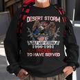 Desert Storm VeteranOperation Desert Storm Veteran Sweatshirt Gifts for Old Men