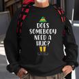 Does Somebody Need A Hug Christmas Elf Buddy Men Women Sweatshirt Graphic Print Unisex Gifts for Old Men