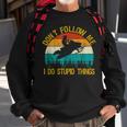 Dont Follow Me - Snowmobile Funny Saying Motor Sled Gifts Sweatshirt Gifts for Old Men