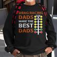 Drag Racing Dad Mechanic Dragster Daddy Racer Sweatshirt Gifts for Old Men