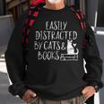 Easily Distracted By Cats And Books - Book Lovers Sweatshirt Gifts for Old Men