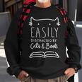 Easily Distracted Cats And Books Funny Gift For Cat Lovers Sweatshirt Gifts for Old Men