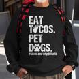 Eat Tacos Pet Dogs Tacos And Wigglebutts Retro Sweatshirt Gifts for Old Men