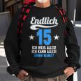 Endlich 15 Ich Weiß Alles Kann Alles Ähm Mama 15 Geburtstag Sweatshirt Geschenke für alte Männer