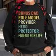 Fathers Day Bonus Provider Dad Friend For Life Hero Step Dad Sweatshirt Gifts for Old Men