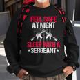 Feel Safe At Night Sleep With A Sergeant Men Women Sweatshirt Graphic Print Unisex Gifts for Old Men
