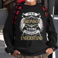 First Last Name Its Bronson Thing Sweatshirt Gifts for Old Men
