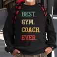 Funny Gym Coach Gift | Best Gym Coach Ever Sweatshirt Gifts for Old Men