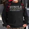 Funny Huncle Like A Normal Uncle But Way Better Looking Gift For Mens Sweatshirt Gifts for Old Men