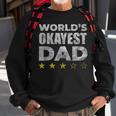 Funny Worlds Okayest Dad - Vintage Style Sweatshirt Gifts for Old Men