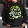 Geboren Am St Patricks Day St Patricks Day Geburtstag Ire Sweatshirt Geschenke für alte Männer