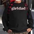 Girldad Girl Dad Vintage Distressed Men Women Sweatshirt Graphic Print Unisex Gifts for Old Men Girldad Girl Dad Vintage Distressed Men Women Sweatshirt Graphic Print Unisex Gifts for Old Men