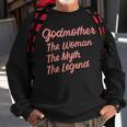 Godmother The Woman The Myth The Legend Godmothers Godparent Sweatshirt Gifts for Old Men