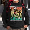 Groovy My Son In Law Is My Favorite Child Funny Family Humor Sweatshirt Gifts for Old Men