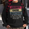 Grumpy Knows Everything If He Doesnt Know Fathers Day Sweatshirt Gifts for Old Men