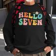 Hello Seven 7 Year Old 7Th Birthday Girl Age 7 Bday Groovy Sweatshirt Gifts for Old Men