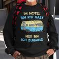 Im Hotel Bin Ich Gast Hier Bin Ich Zuhause Camper Sweatshirt Geschenke für alte Männer