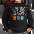 Hunting Season Eggs Deer Funny Easter Day Egg Hunt Hunter Sweatshirt Gifts for Old Men