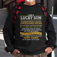 I Am A Lucky Son Im Raised By A Freaking Awesome Mom Gift Sweatshirt Gifts for Old Men