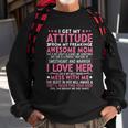 I Get My Attitude From My Freaking Awesome Mom Funny Mothers Tshirt Sweatshirt Gifts for Old Men