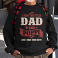 I Have Two Titles Dad And Poppi Funny Fathers Day Gift Sweatshirt Gifts for Old Men