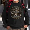 I Have Two Titles Dad And Poppy Men Vintage Decor Grandpa V3 Sweatshirt Gifts for Old Men