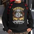 I Have Two Titles Dad And Poppy Men Vintage Decor Grandpa V5 Sweatshirt Gifts for Old Men
