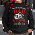 I Have Two Titles Dad And Welder Welding Fusing Metal Father Sweatshirt Gifts for Old Men