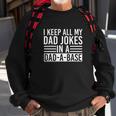 I Keep All My Dad Jokes In A Dad A Base Dad Jokes V2 Sweatshirt Gifts for Old Men