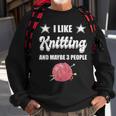 I Like Knitting And Maybe 3 People Knitter Gift Knitting Sweatshirt Gifts for Old Men