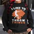 I Like To Throw Things Hammer Throwing Hammer Thrower Sweatshirt Gifts for Old Men