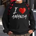 I Love Heart Amanda Family NameSweatshirt Gifts for Old Men