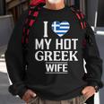 I Love My Hot Greek Wife Men Women Sweatshirt Graphic Print Unisex Gifts for Old Men