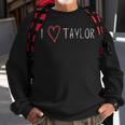 I Love Taylor - I Heart Taylor First Name Sweatshirt Gifts for Old Men