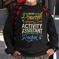 I Never Dreamed Id Grow Up To Be A Cool Activity Assistant Sweatshirt Gifts for Old Men