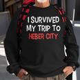 I Survived My Trip To Heber City Simple City Sweatshirt Gifts for Old Men