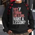 I Throw Like A Girl Discus Throwing Track And Field Discus Sweatshirt Gifts for Old Men