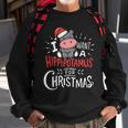 I Want A Hippopotamus For Christmas Funny Cute Sweatshirt Gifts for Old Men