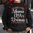 Ich Habe Drei Titel Mama Oma Und Uroma Und Rocke Sie Alle Sweatshirt Geschenke für alte Männer