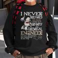 Id Be A Grumpy Old Chemical EngineerSweatshirt Gifts for Old Men