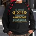 Im A Proud Boss Of Freaking Awesome Employees Funny Joke Sweatshirt Gifts for Old Men