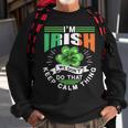 Im Irish We Dont Do That Keep Calm Thing Leprechaun Ireland Sweatshirt Gifts for Old Men