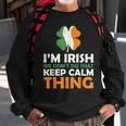Im Irish We Dont Do That Keep Calm Thing Sweatshirt Gifts for Old Men