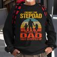 Im Not The Stepdad Im The Just Dad That Stepped Up Vintage Sweatshirt Gifts for Old Men
