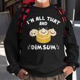 Im That Dim Sum Funny Chinese Food Cuisine Lovers Sweatshirt Gifts for Old Men