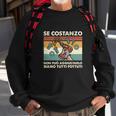 Italienisches Humor Sweatshirt Se Costanzo non può aggiustarlo, Lustige Spruch Grafik Geschenke für alte Männer